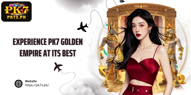 Experience PK7 Golden Empire at its best