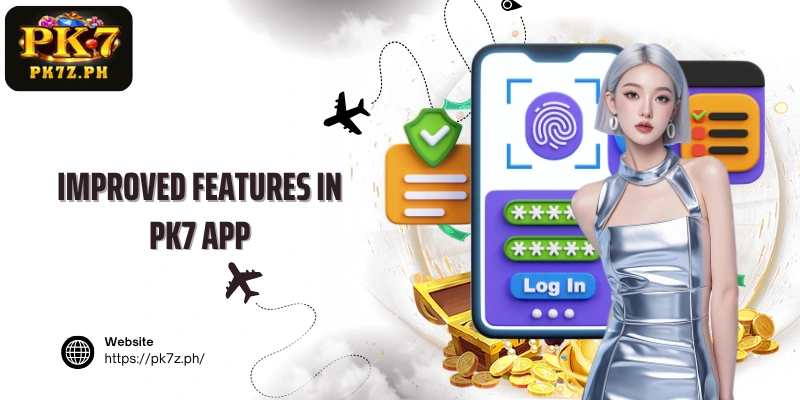 Improved features in PK7 app