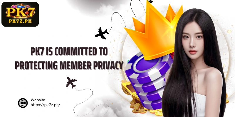 PK7 is committed to protecting member privacy.