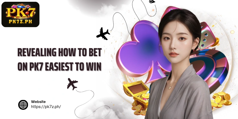 Revealing How to bet on PK7 easiest to win