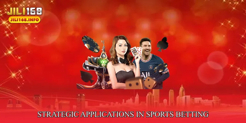 Strategic Applications in Sports Betting