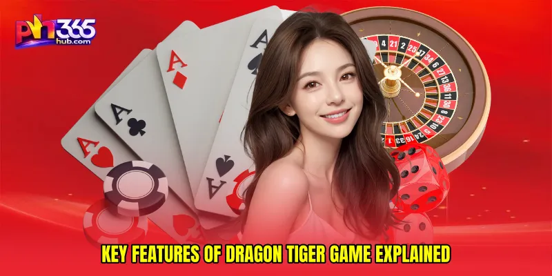 Key Features of Dragon Tiger Game Explained
