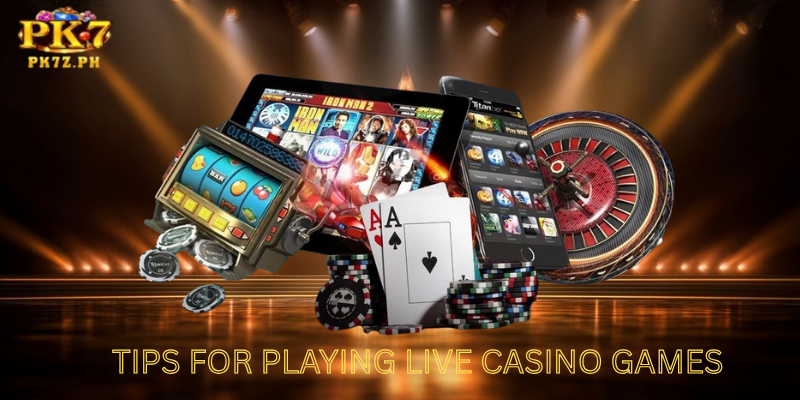 Tips for Playing Live Casino Games