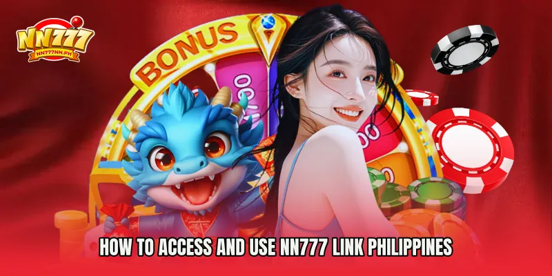 How to Access and Use NN777 Link Philippines